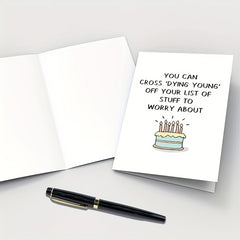 Funny Old Age Birthday Card - Cross off Dying Young from Your List