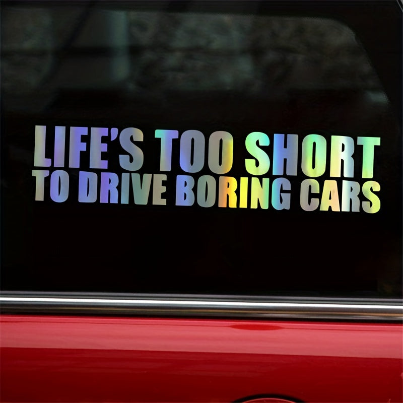 Life Is Too Short To Drive Boring Car Vinyl Decals