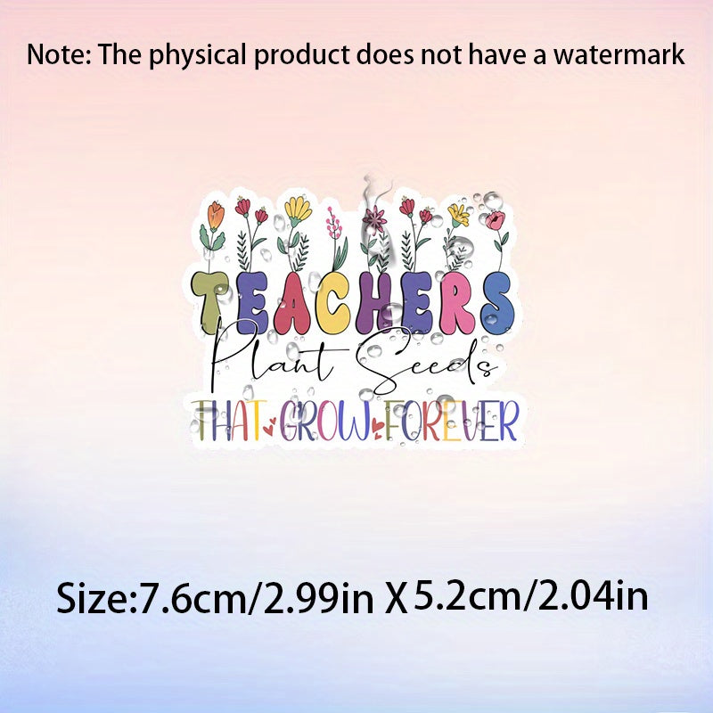 Teachers Plant Seeds That Grow Forever Vinyl Stickers Vibrant Colorful