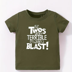 Toddler Baby T Shirt ''The Twos Aren't Terrible I'm Having A Blast'' Tee Shirt