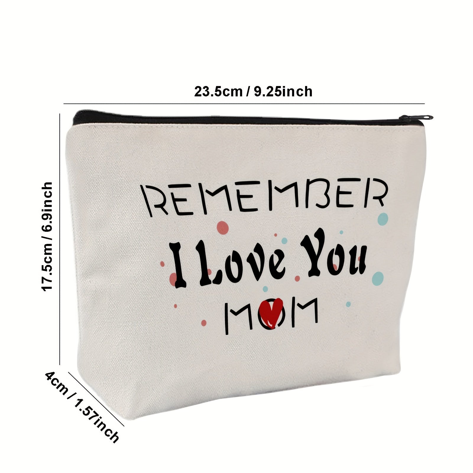 Mom Appreciation Gift Cosmetic Bag - Remember I Love You - Mother's Christmas