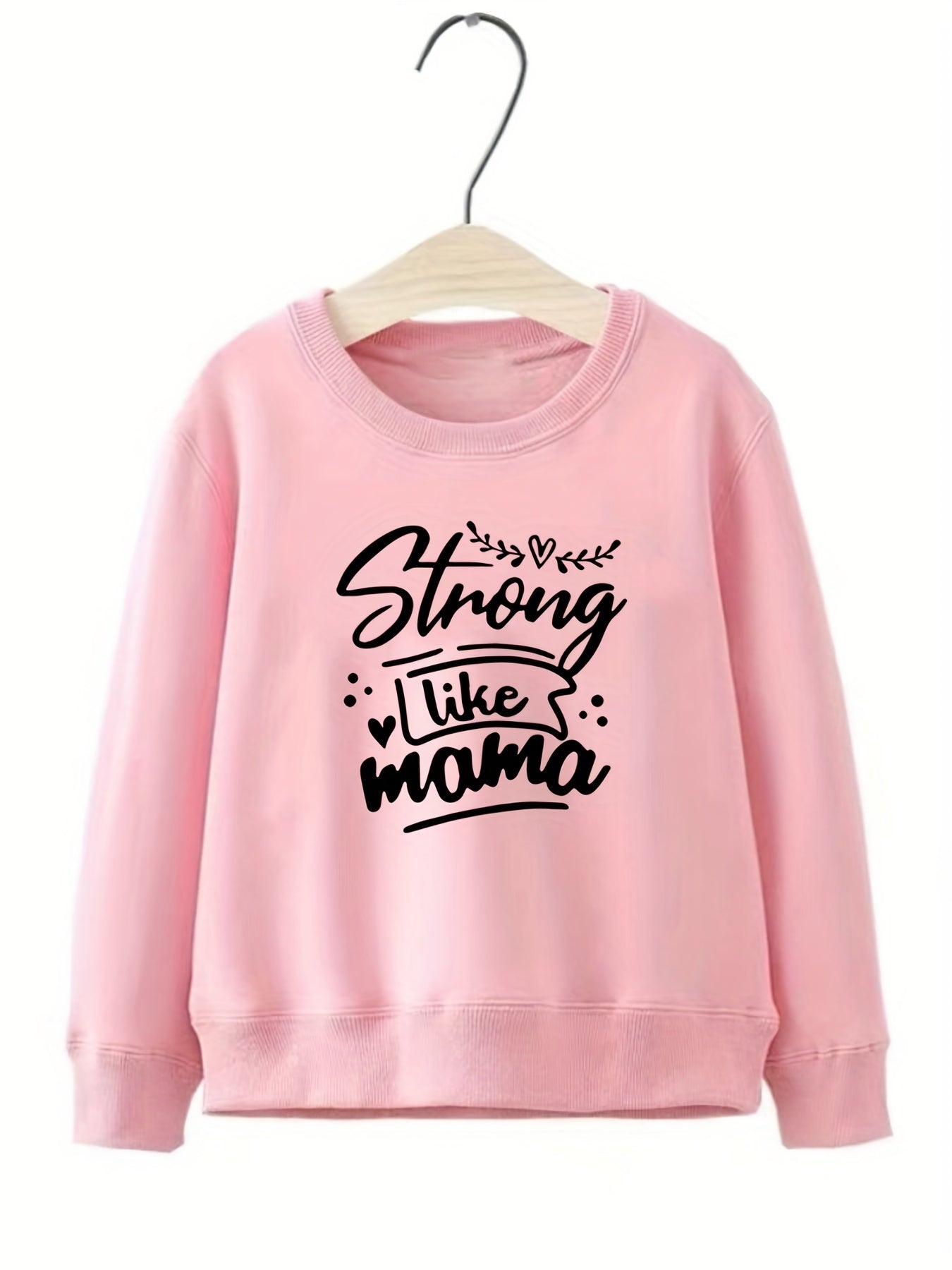 Girls Strong Like Mama Print Long Sleeve Sweatshirt Top Pullovers