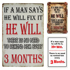 Vintage Metal Tin Sign If A Man Says He Will Fix It Funny Sign