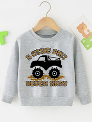A LITTLE DIRT NEVER HURT Boys Sweatshirt