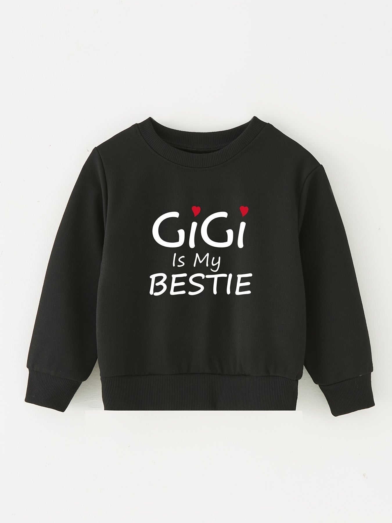 GIGI IS MY BESTIE Letter Print Baby Sweatshirt
