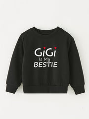 GIGI IS MY BESTIE Letter Print Baby Sweatshirt