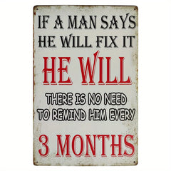 Vintage Metal Tin Sign If A Man Says He Will Fix It Funny Sign