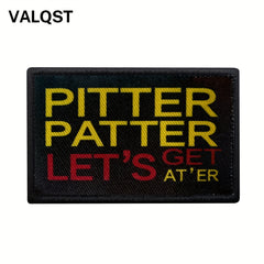 Pitter Patter Let's Get At Er Funny Morale Patch