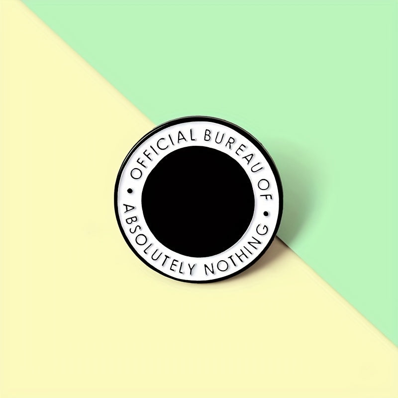 Round Enamel And Brooch Bureau Of Absolutely Nothing Pin