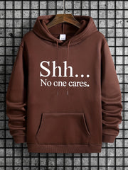 Shh No One Cares Graphic Print Hoodie For Men