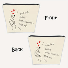 Good Luck Finding Better Coworkers Makeup Bag