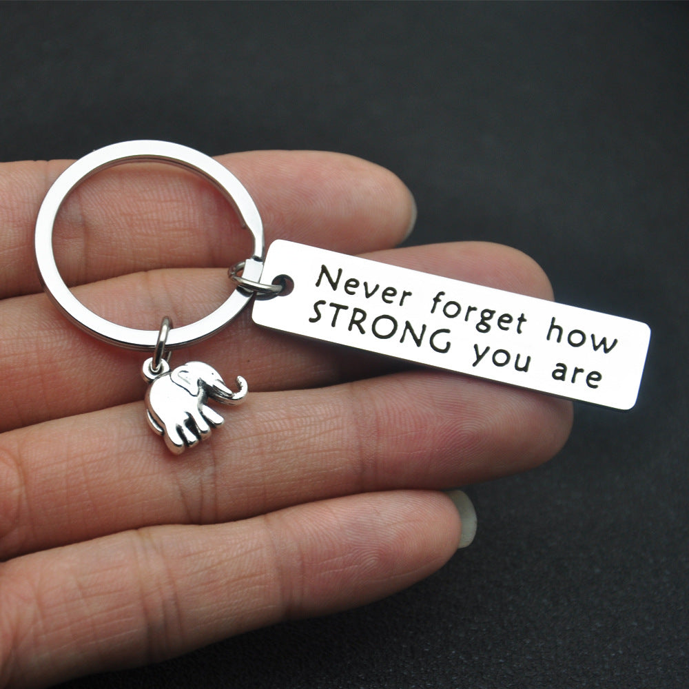 Inspirational Elephant Keychain Never Forget Strong Stainless Steel Keychain