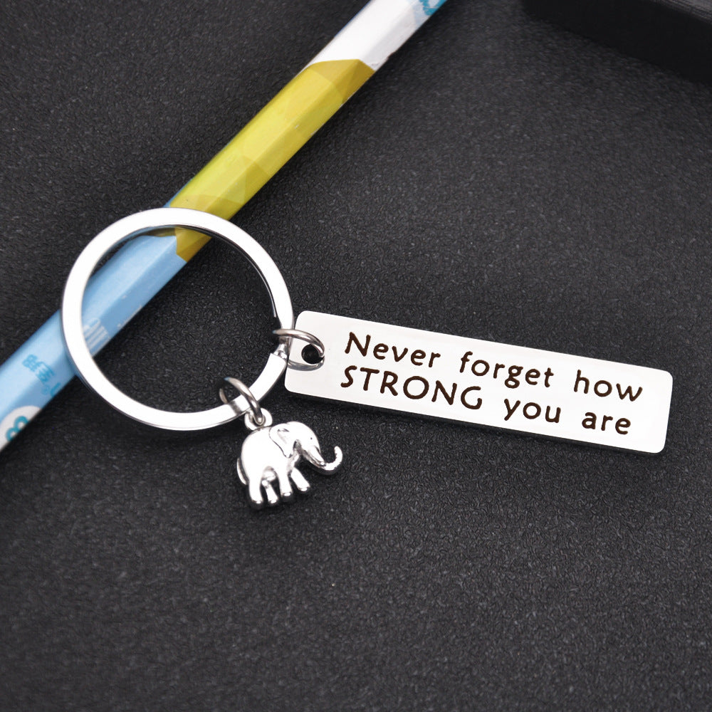 Inspirational Elephant Keychain Never Forget Strong Stainless Steel Keychain