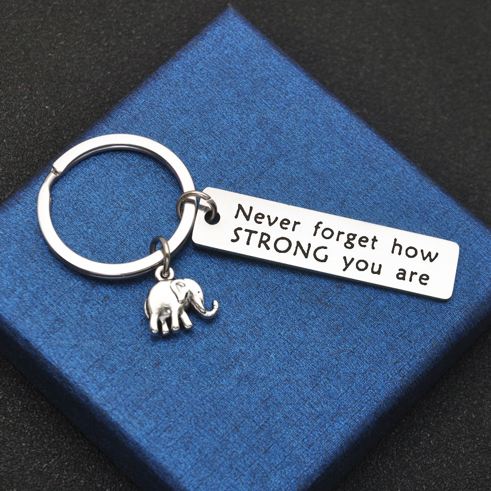 Inspirational Elephant Keychain Never Forget Strong Stainless Steel Keychain