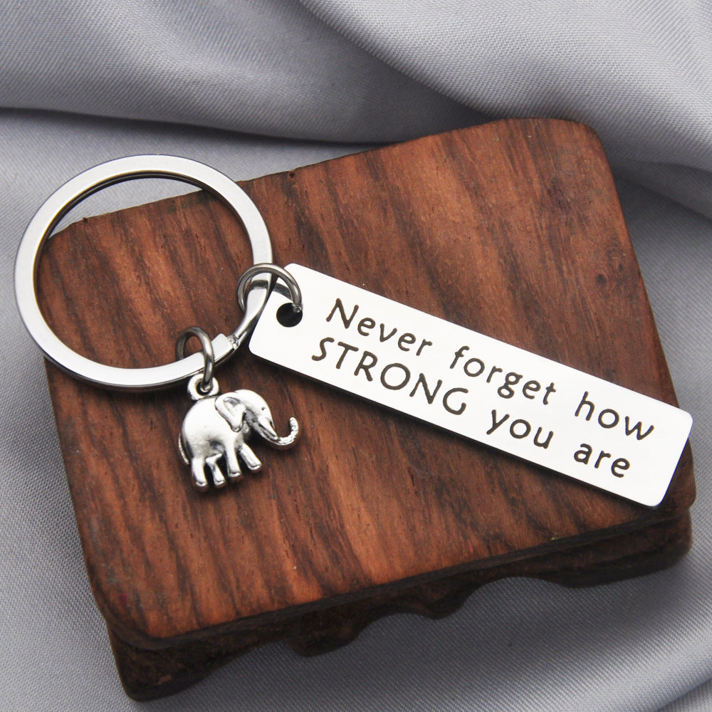 Inspirational Elephant Keychain Never Forget Strong Stainless Steel Keychain