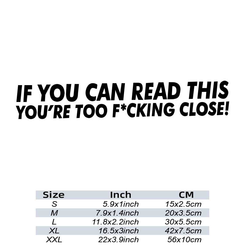 YOU'RE TOO CLOSE Car Stickers Waterproof Vinyl Deca