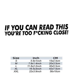 YOU'RE TOO CLOSE Car Stickers Waterproof Vinyl Deca
