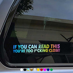 YOU'RE TOO CLOSE Car Stickers Waterproof Vinyl Deca