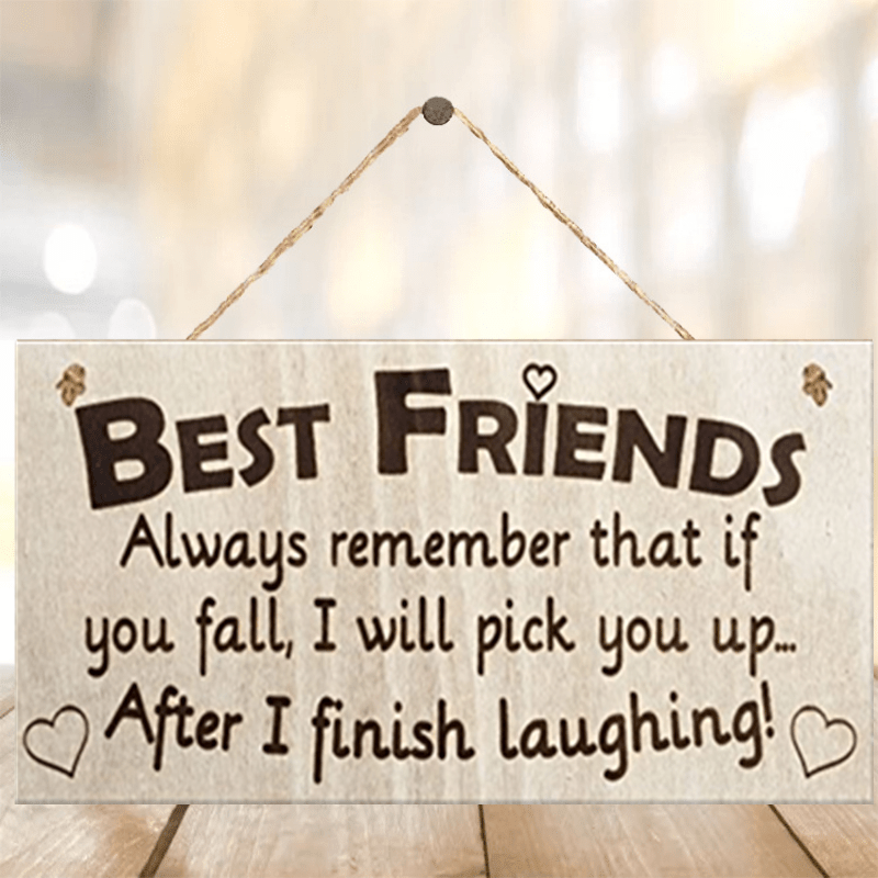 Wooden Friendship Sign Friends with Heart Humorous Quote