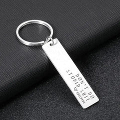 Creative Key Chain Gift for Teenagers - Don't Do Stupid Key Chain