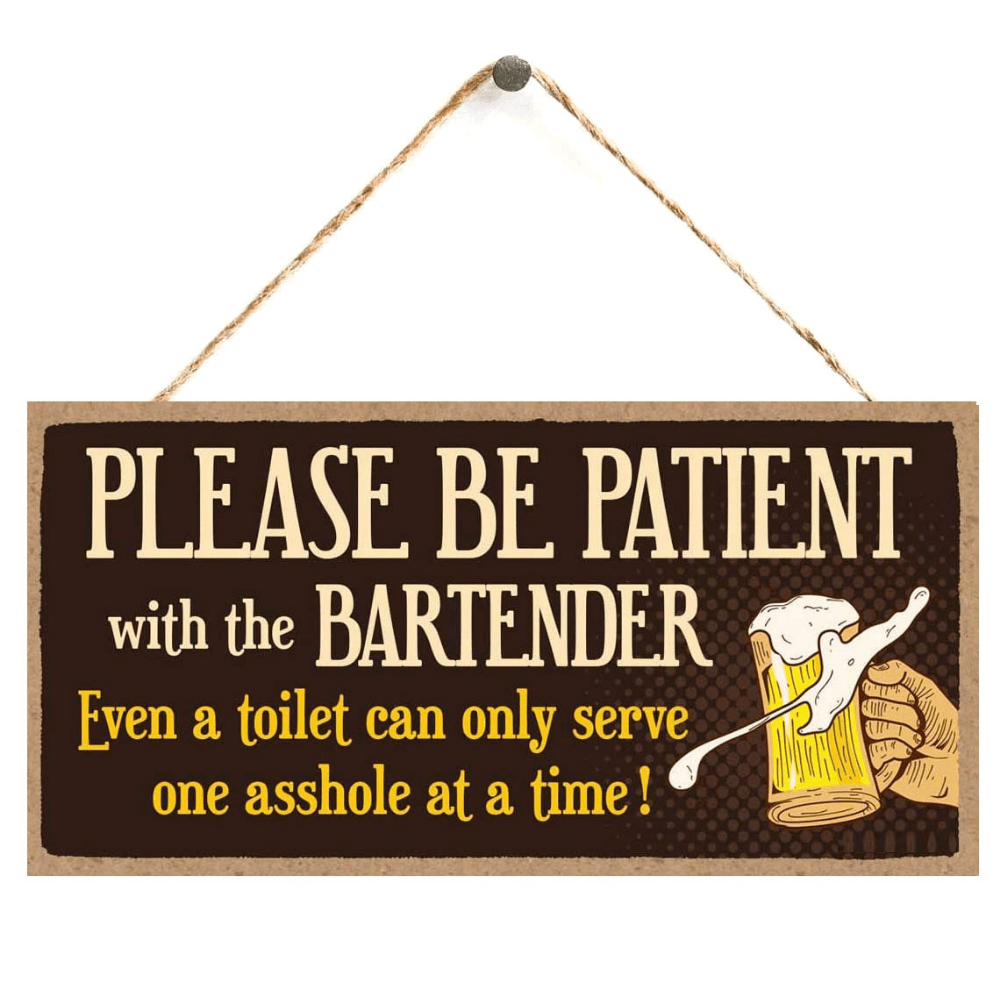 Funny Bar Sign Be Patient With Bartender Wall Art Decor