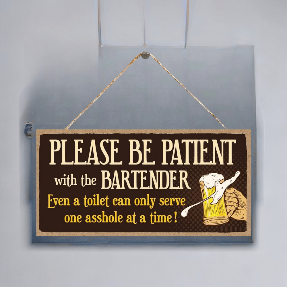 Funny Bar Sign Be Patient With Bartender Wall Art Decor