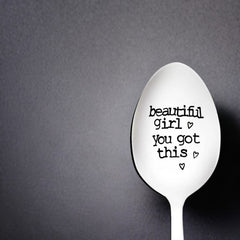 Girl You Got This Engraved Spoon - Encouragement Gift