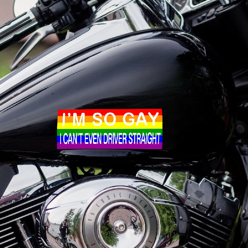 Rainbow Large Funny Bumper Sticker I'M So Gay I Can't Even Drive Straight