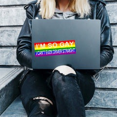 Rainbow Large Funny Bumper Sticker I'M So Gay I Can't Even Drive Straight