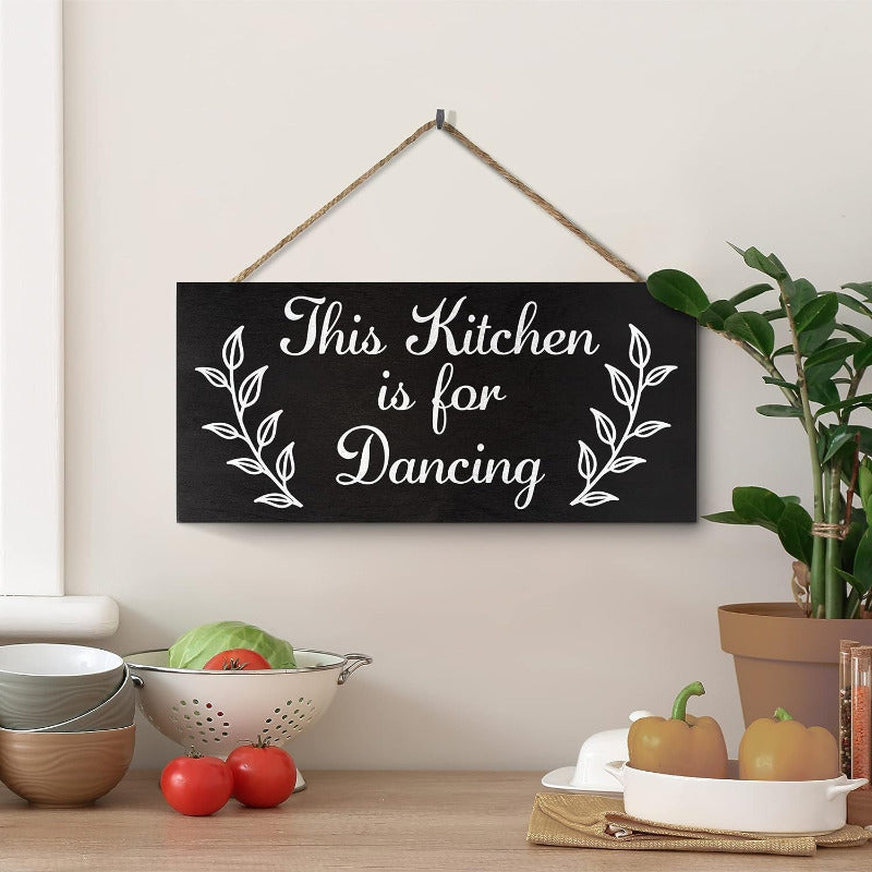 Funny Kitchen Sign: This Kitchen Is For Dancing