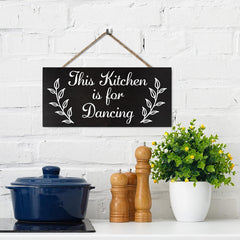 Funny Kitchen Sign: This Kitchen Is For Dancing