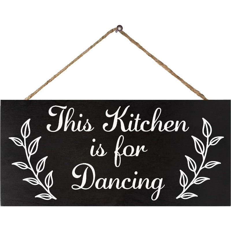 Funny Kitchen Sign: This Kitchen Is For Dancing