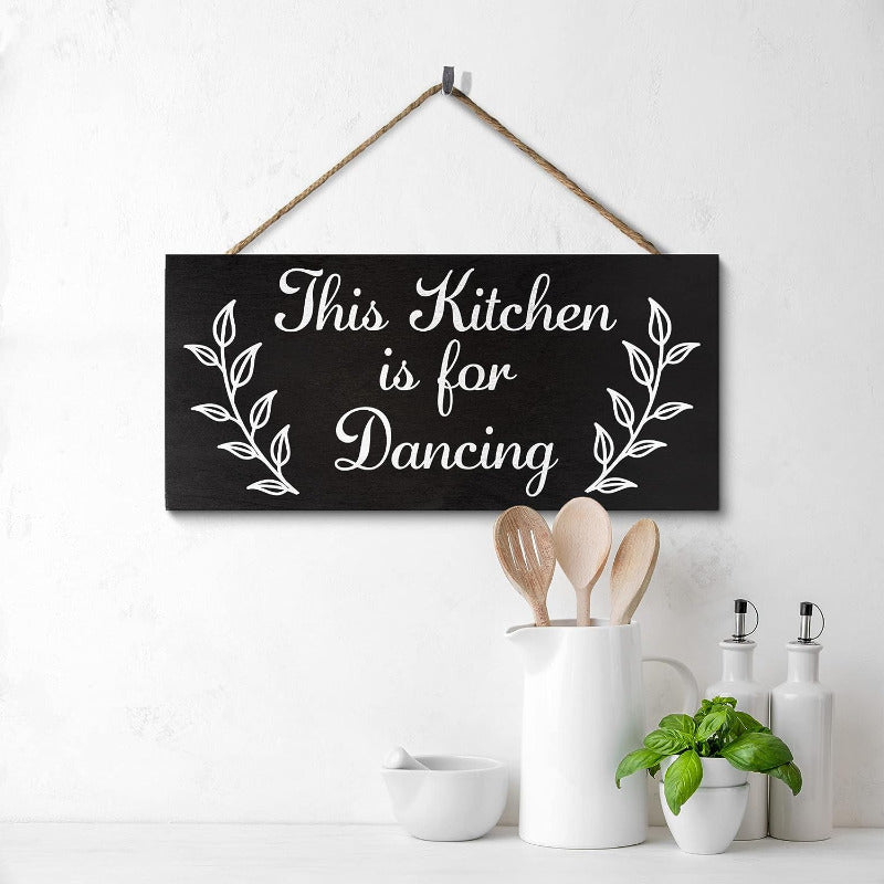 Funny Kitchen Sign: This Kitchen Is For Dancing