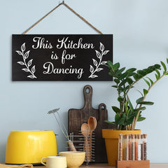 Funny Kitchen Sign: This Kitchen Is For Dancing