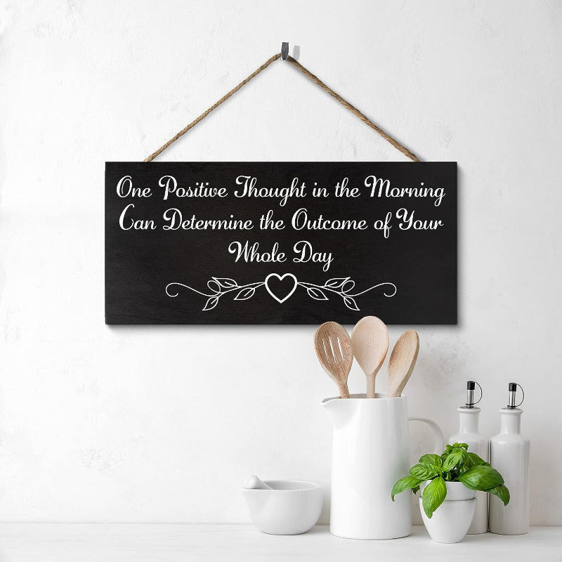 Positive Thought in the Morning Wooden Sign