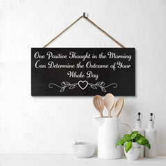 Positive Thought in the Morning Wooden Sign