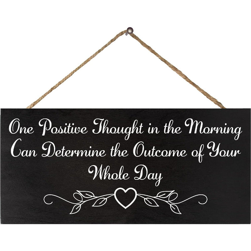 Positive Thought in the Morning Wooden Sign
