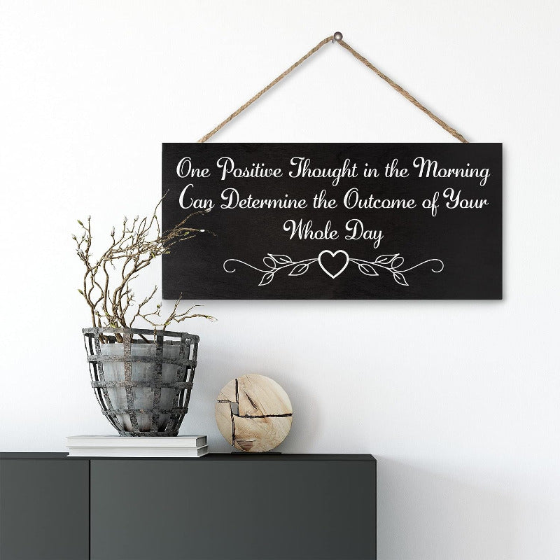 Positive Thought in the Morning Wooden Sign