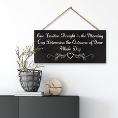 Positive Thought in the Morning Wooden Sign