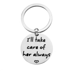 I'll Take Care Of Her Always Keychain - Gift For Girlfriends - Christmas Gift