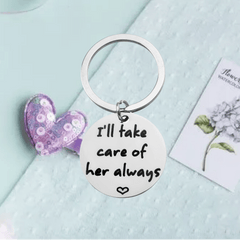 I'll Take Care Of Her Always Keychain - Gift For Girlfriends - Christmas Gift