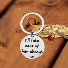 I'll Take Care Of Her Always Keychain