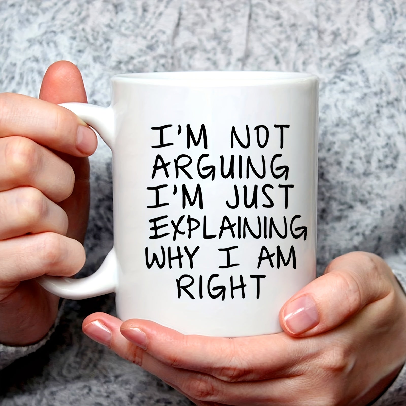 I'm Not Arguing Mug Ceramic Coffee Mug Tea Mug Classic Drinking Cup 11oz