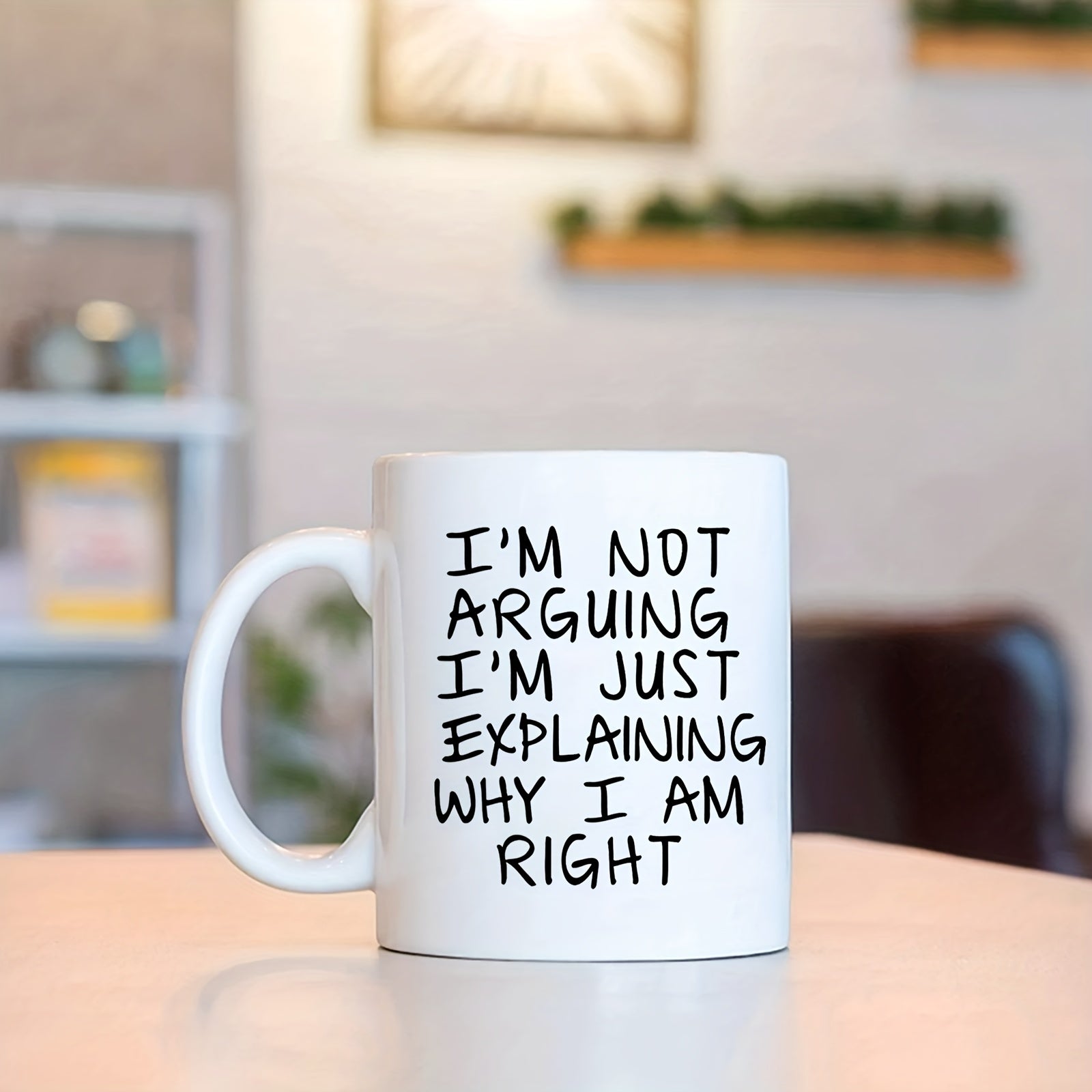 I'm Not Arguing Mug Ceramic Coffee Mug Tea Mug Classic Drinking Cup 11oz