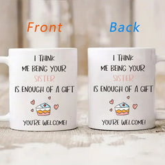 Sisters Gift Coffee Cup Thank You Sisters Creative Home Ceramic Cup