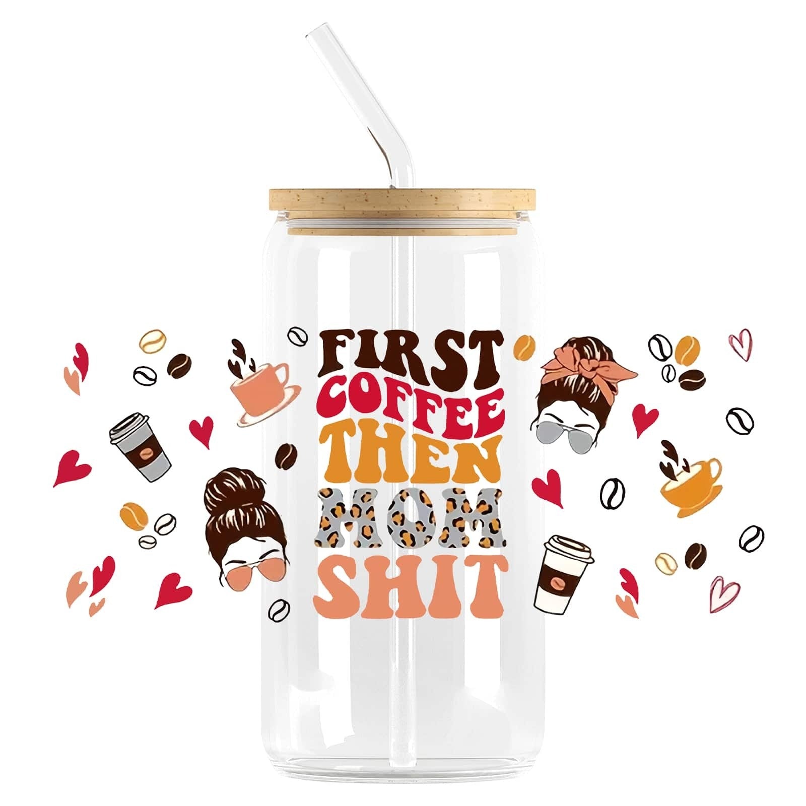 16oz Glass Cup Decals First Coffee Then Mom Faces UV DTF Transfer Sticker