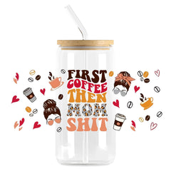 16oz Glass Cup Decals First Coffee Then Mom Faces UV DTF Transfer Sticker