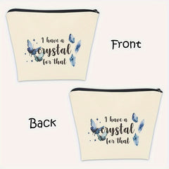 Crystal Lover Gift Makeup Bag - I Have a Crystal For That