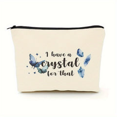 Crystal Lover Gift Makeup Bag - I Have a Crystal For That