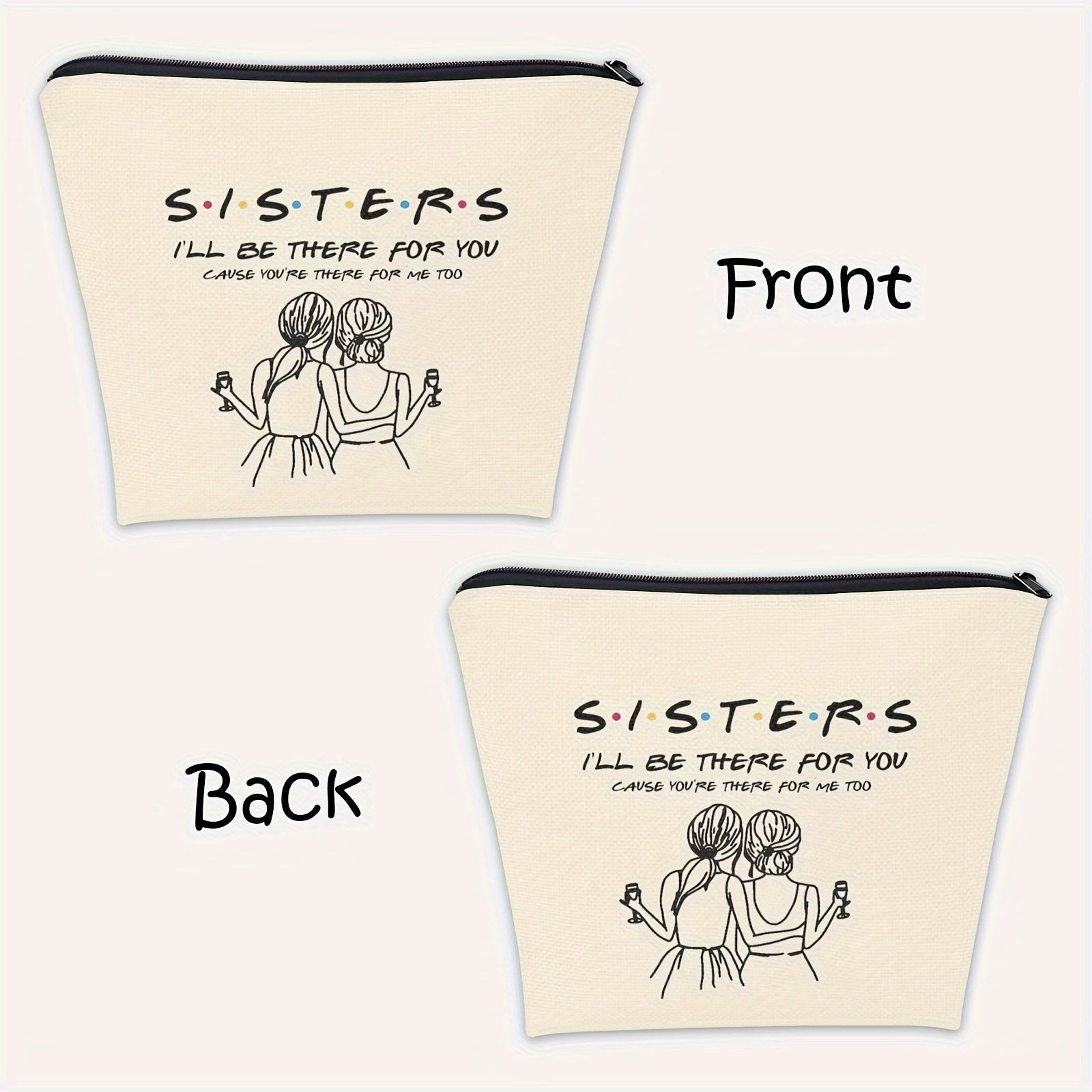 Makeup Bag Gift For Sister - Cosmetic Bag I'll Be There For You